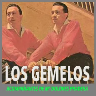 Acompañantes de Mª Dolores Pradera by Los Gemelos