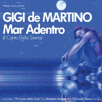 Mar Adentro (Il Canto Della Sirena) by Gigi de Martino