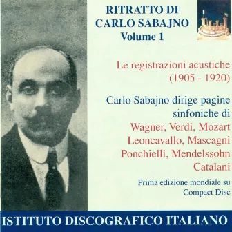 Orchestral Music - Wagner, R. / Verdi, G. / Mozart, W.A. / Mendelssohn, Felix / Mascagni, P. (Portrait of Carlo Sabajno, Vol. 1) (1905-1920) by Carlo Sabajno