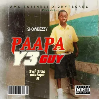 Paapa Ye Guy Twi Trap 2 by Showbezzy