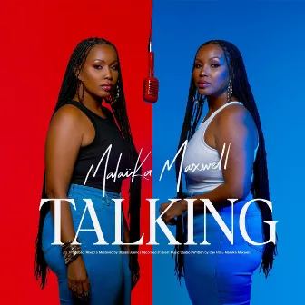 Talking by Malaika Maxwell