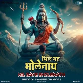 Mil Gaye BholeNath by Red Vocal