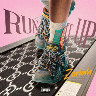 Run It Up by Zoriah