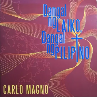 Dangal ng Laiko, Dangal ng Pilipino by Carlo Magno