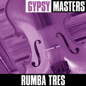 Gypsy Masters by Rumba Tres