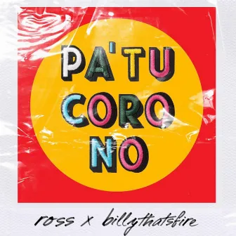 Pa' Tu Coro No by BillyThatsFire