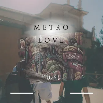 Metro love (Rec Version) by Martines