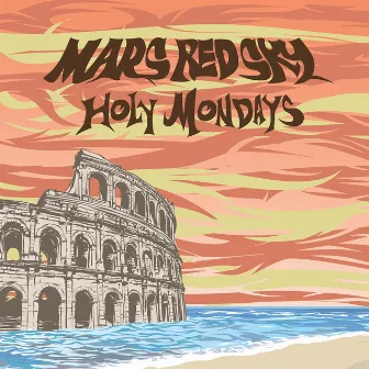 Holy Mondays (Edit) by Mars Red Sky