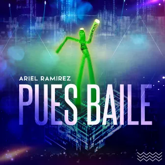 Pues Baile by Ariel Ramirez