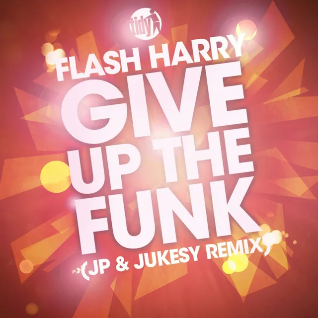 Give Up The Funk (JP & Jukesy Remix)