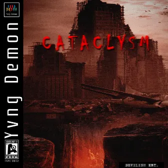 Cataclysm by Yvng Demon