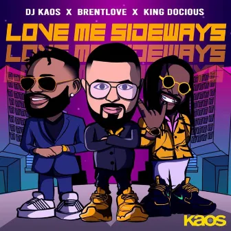 Love Me Sideways by DJ Kaos