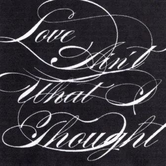 Love ain't what I thought by Sammy Teonne