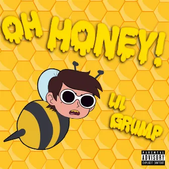 Oh Honey! by Grump