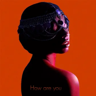 How Are You by Shaprece