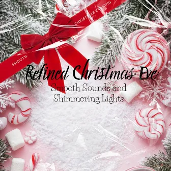 Refined Christmas Eve: Smooth Sounds and Shimmering Lights by 