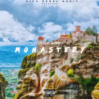 Monastery by Deezy Wayy