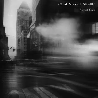 42nd Street Shuffle by Rikard From