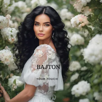 Your Touch by Bajton