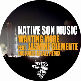 Wanting More (feat. Jasmine Clemente) [Remixes] by Native Son Music