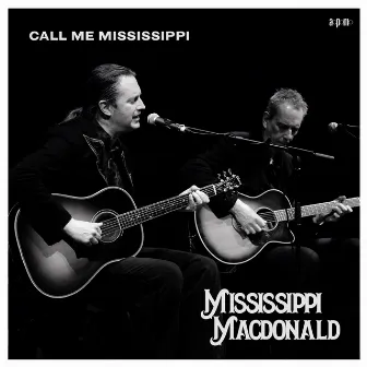 Call Me Mississippi by Mississippi MacDonald