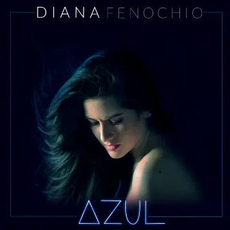 Azul by Diana Fenochio