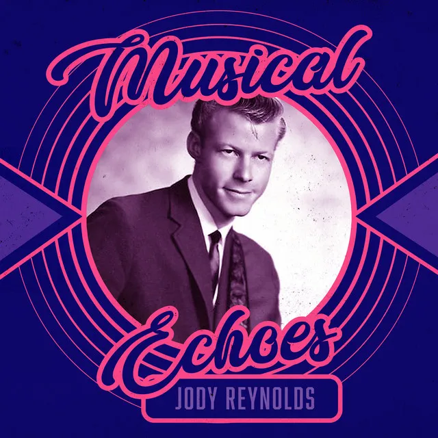 Musical Echoes of Jody Reynolds