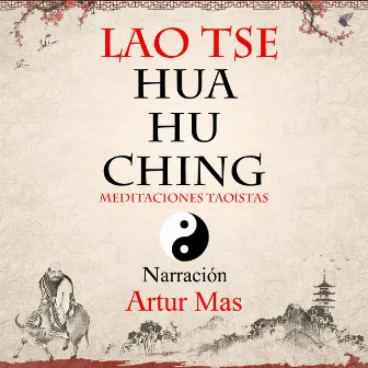 Hua Hu Ching (Meditaciones Taoístas) by Artur Mas