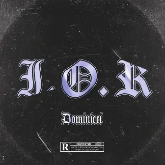 I.O.R by Dominicci