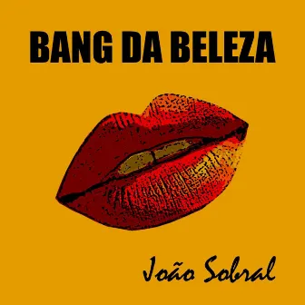 Bang da Beleza by João Sobral