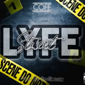 Street Lyfe by Cofe