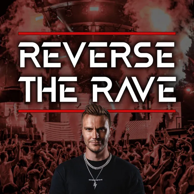 REVERSE THE RAVE