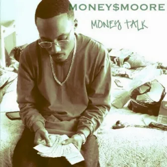 Money Talk by Money Moore