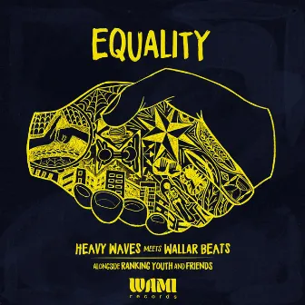 Equality by Heavy Waves