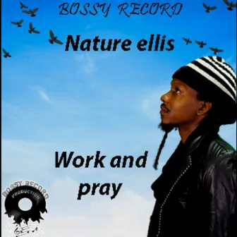 Work and Pray by Nature Ellis