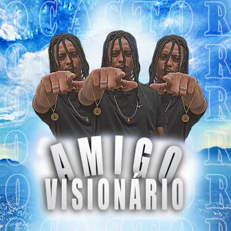 Amigo Visionário by Ocastorofc