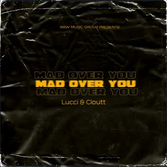 Mad Over You by Lucci Zxne