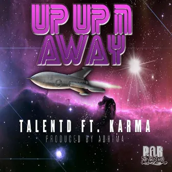 Up Up N Away (feat. Karma) by Talentd