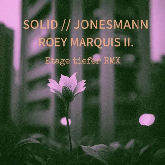 Etage tiefer (Roey Marquis II. Remix) by SOLID