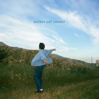 better off alone? by TRVR?