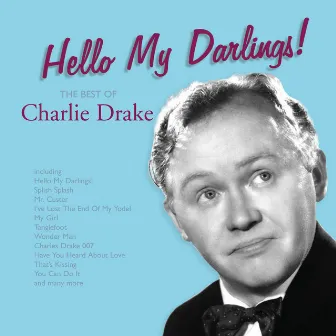 Hello My Darlings! by Charlie Drake