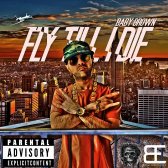 Fly Till I Die (Radio Edit) by Baby Brown