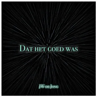 Dat het goed was by JW de Jong