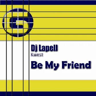 Be My Friend by DJ Lapell