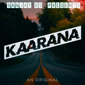 Kaarana by Sanjay R S