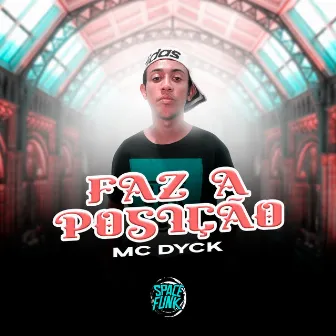 Faz a Posição by MC Dyck