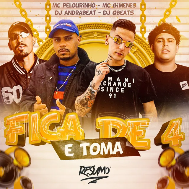 Fica de 4 e Toma