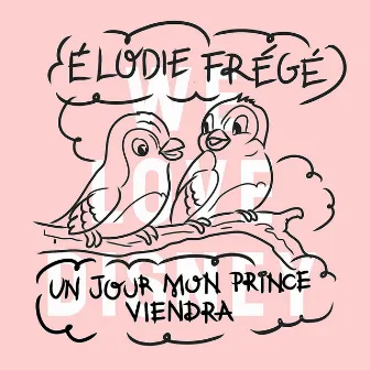 Un Jour Mon Prince Viendra by Élodie Frégé