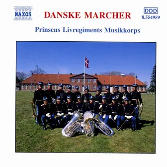 Danske Marcher by Prinsens Livregiments Musikkorps