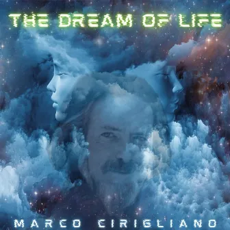 The Dream of Life by Marco Cirigliano